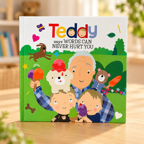 Teddy Says Words Can Never Hurt You by Ryan Cohen, illustrated hardcover children's book about feelings and unkind words, front cover